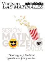 Sesión Matinal los Domingos y festivos 5.50€ en Golem Alhóndiga.