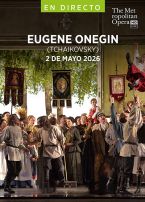 MET ÓPERA: EUGENE ONEGIN