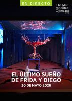 MET ÓPERA: EL ÚLTIMO SUEÑO DE FRIDA Y DIEGO