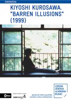 ZINEMATEKA: KIYOSHI KUROSAWA. "BARREN ILLUSIONS"
