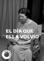 El d&iacute;a que ella volvi&oacute; (V.O.S.E.)